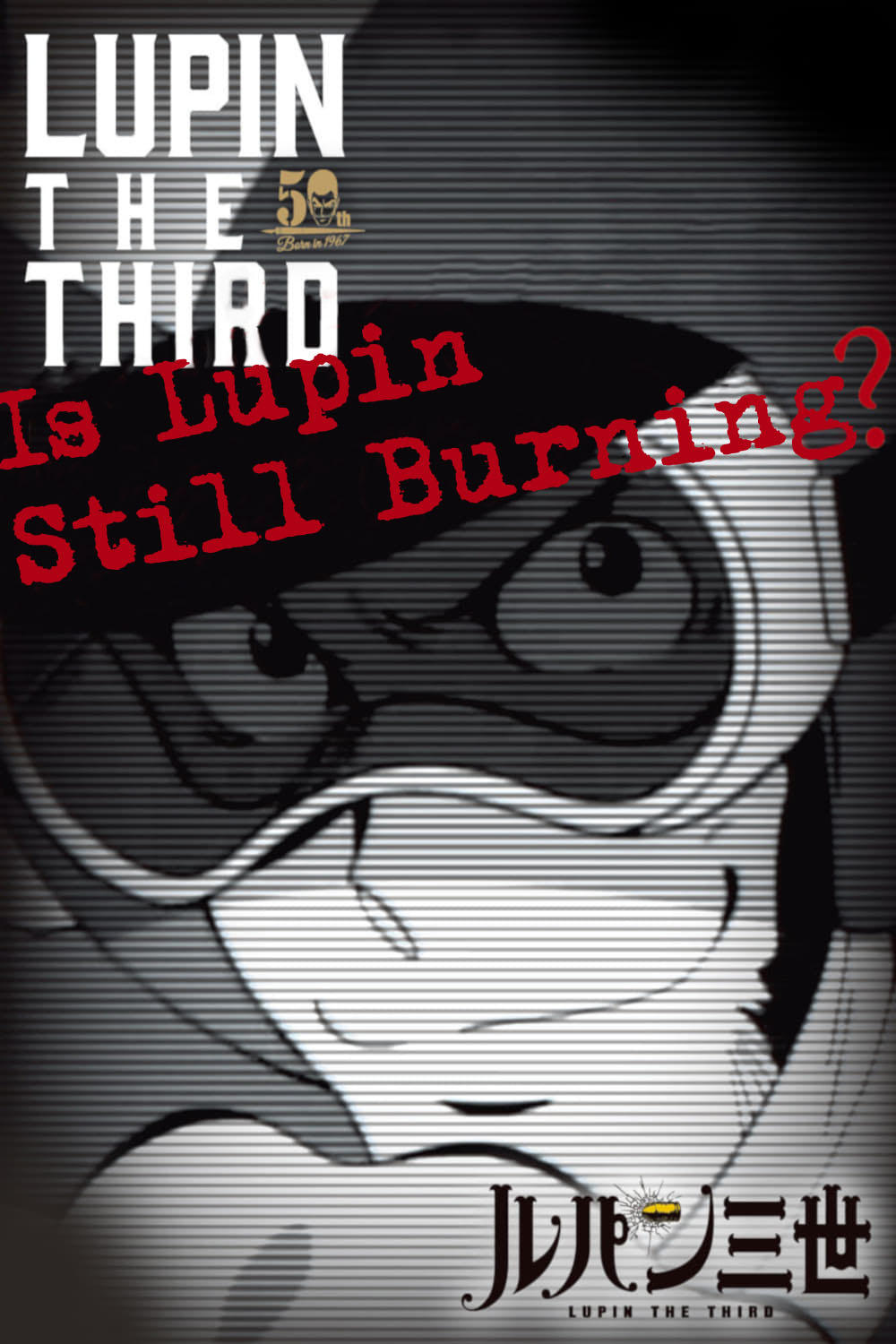 Lupin the Third: Is Lupin Still Burning? poster