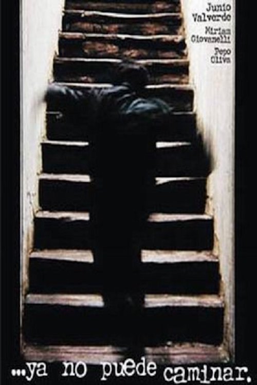 ...ya no puede caminar. poster