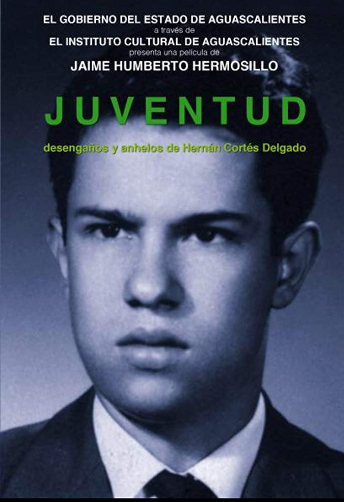 Youth, Disillusions and Yearnings of Hernán Cortés Delgado poster
